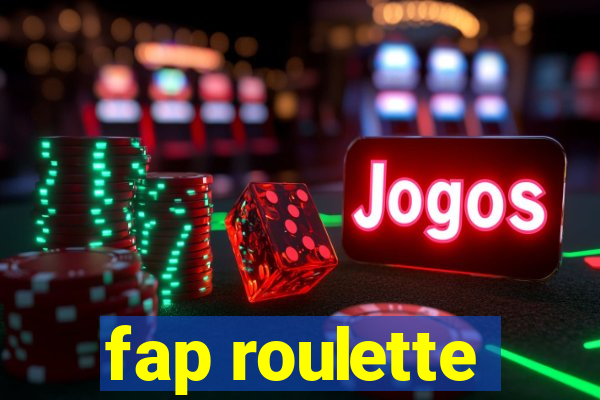 fap roulette